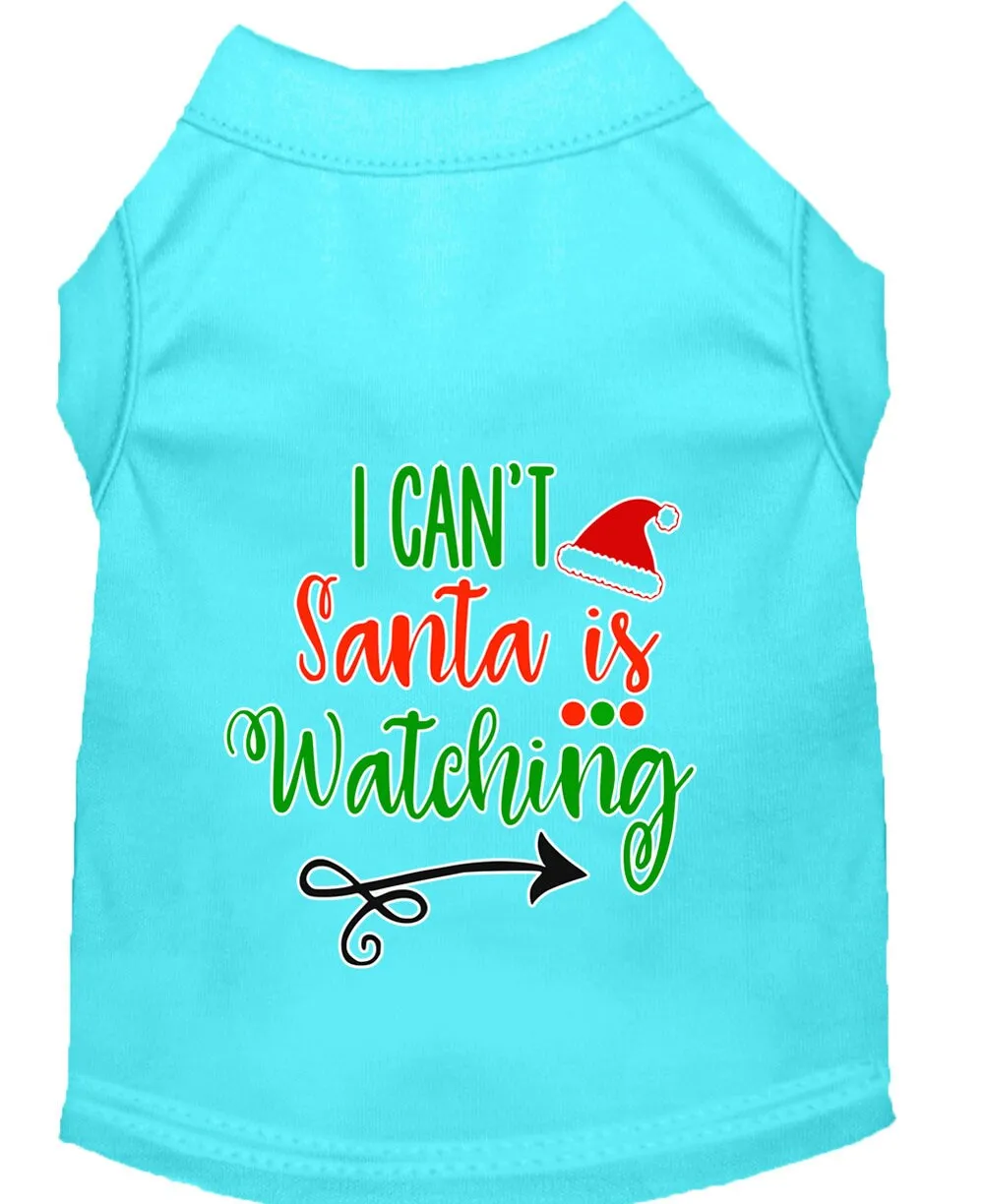 Christmas Pet Dog & Cat Shirt Screen Printed, "I Can't, Santa is Watching"